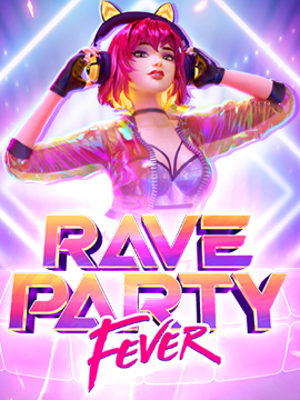 เกมสล็อต Rave Party Fever 